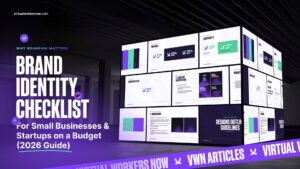 Brand identity checklist for small businesses and startups on a budget, featuring multiple screens displaying marketing graphics and text, aligned with Virtual Worker Now's focus on outsourcing and cost-effective solutions.